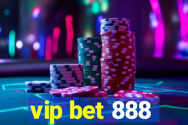 vip bet 888